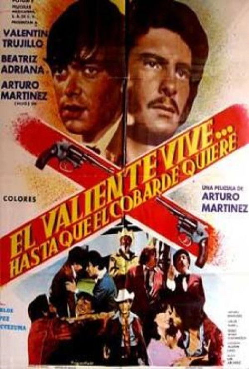 El valiente vive... hasta que el cobarde quiere (1979) poster