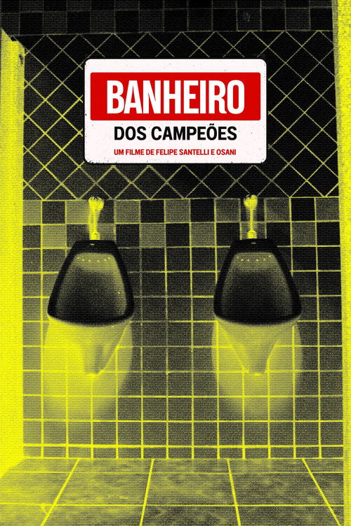 Banheiro dos Campeões (2024) poster