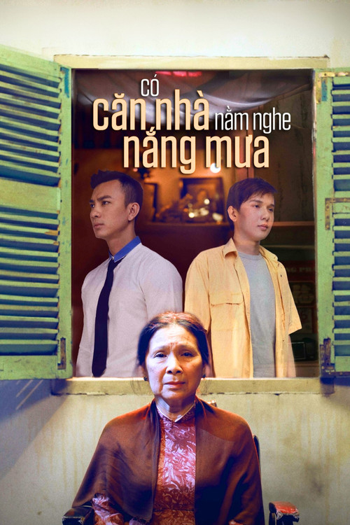 Có Căn Nhà Nằm Nghe Nắng Mưa (2017) poster