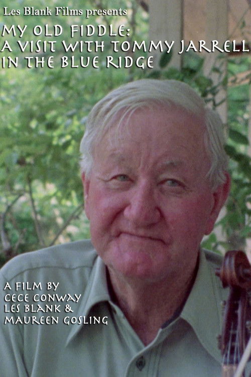 My Old Fiddle: A Visit with Tommy Jarrell in the Blue Ridge (1994) poster