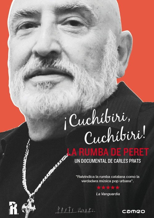 ¡Cuchíbiri, cuchíbiri! La rumba de Peret (2013) poster
