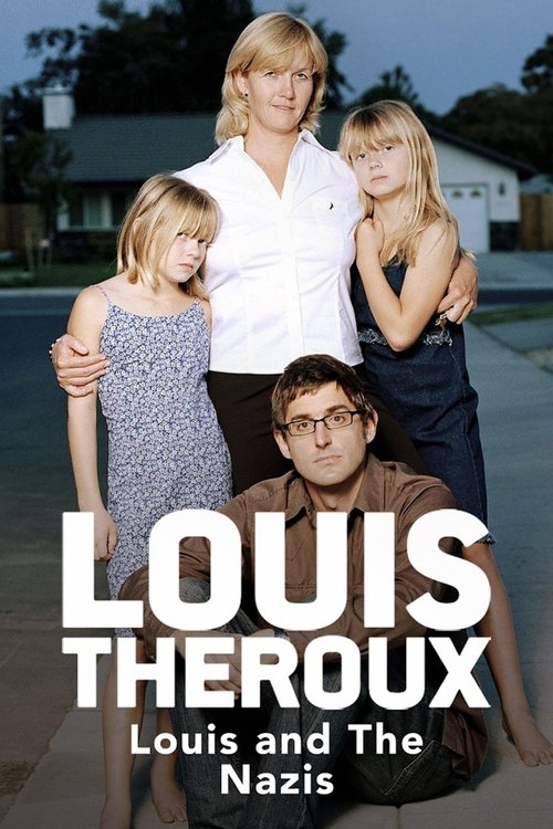 Louis Theroux: Louis and the Nazis (2003) poster