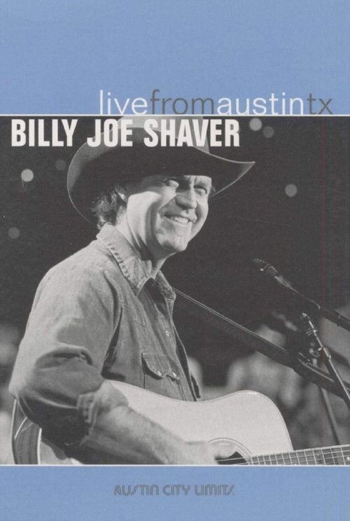 Billy Joe Shaver: Live From Austin, TX (2006) poster