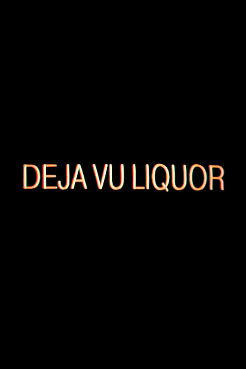 Dèjá Vu Liquor (2023) poster