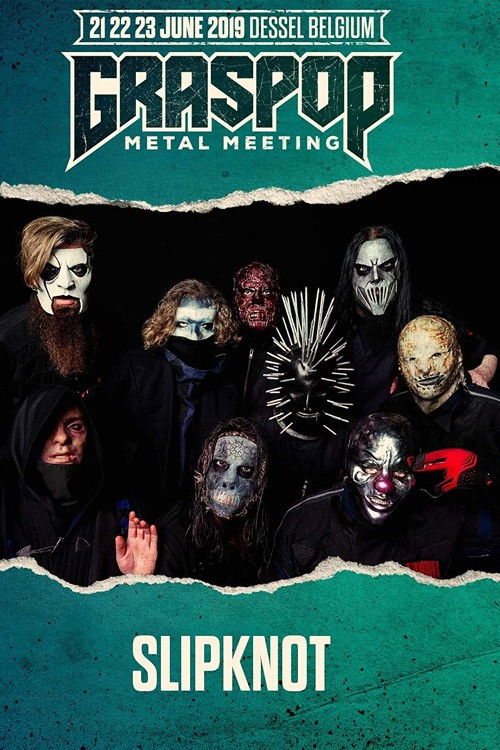 Slipknot - Live at Graspop Metal Meeting 2019 (2019) poster