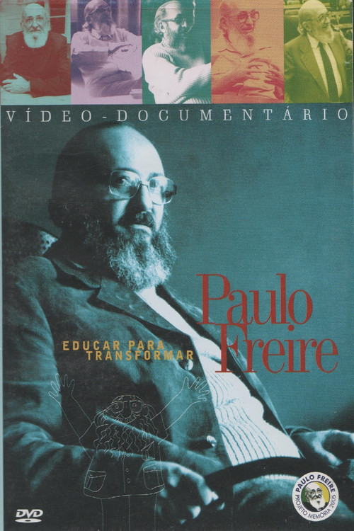 Paulo Freire - Educar para Transformar (2005) poster