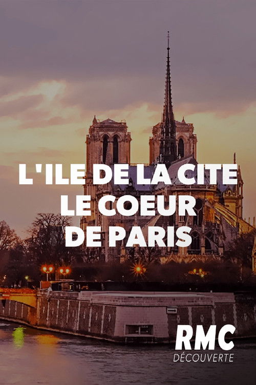 L'île de la Cité, le cœur de Paris (2018) poster