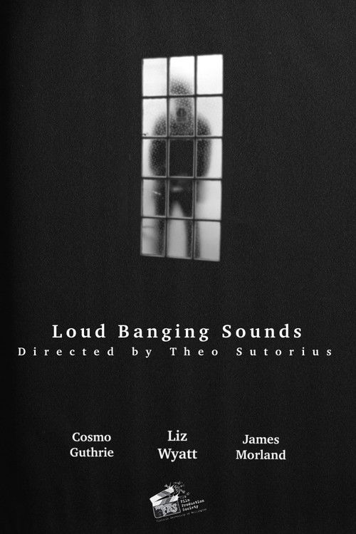 Loud Banging Sounds (2025) poster