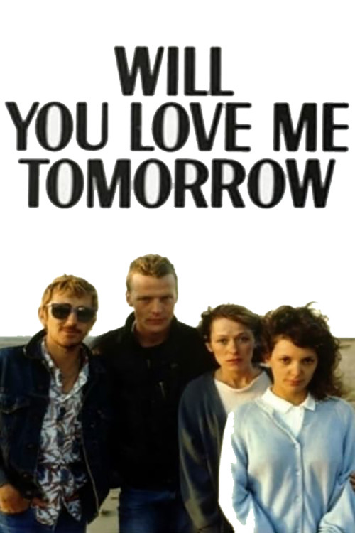 Will You Love Me Tomorrow (1987) poster