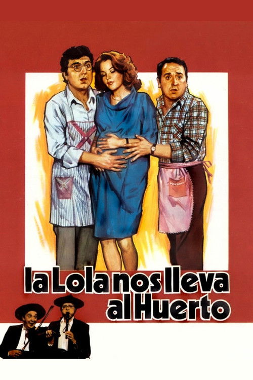 La Lola nos lleva al huerto (1984) poster
