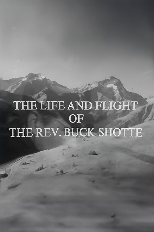 The Life and Flight of the Reverend Buck Shotte (1968) poster