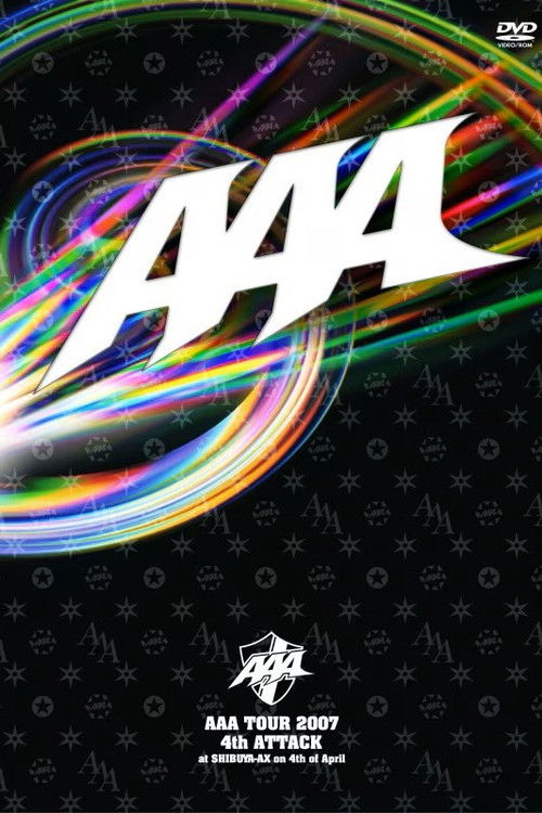 AAA TOUR 2007 4th ATTACK at SHIBUYA-AX (2007) poster