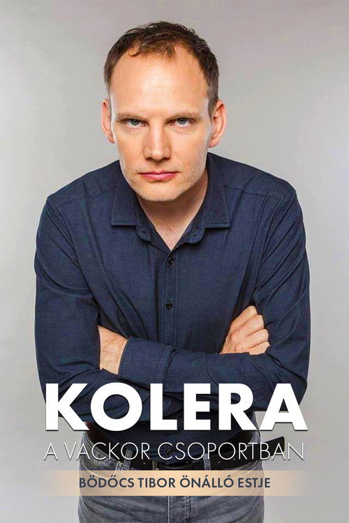 Bödőcs Tibor: Kolera a Vackor Csoportban (2022) poster