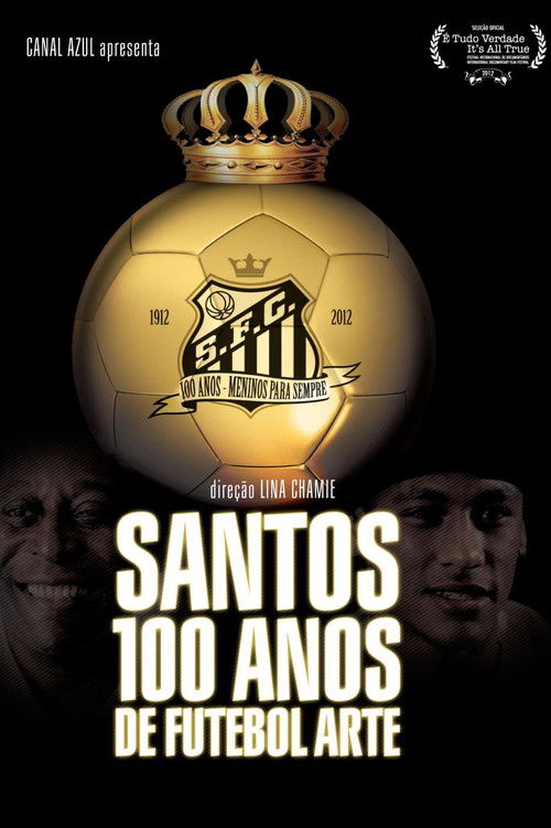 Santos, 100 Years of Playful Soccer (2012) poster