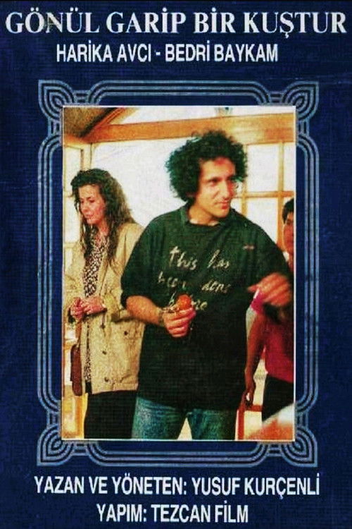 Gönül Garip Bir Kuştur (1989) poster
