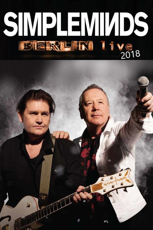 Simple Minds | Berlin Live 2018 (2018) poster