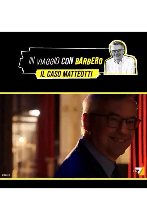 Speciale In viaggio con Barbero - Il caso Matteotti (2024) poster