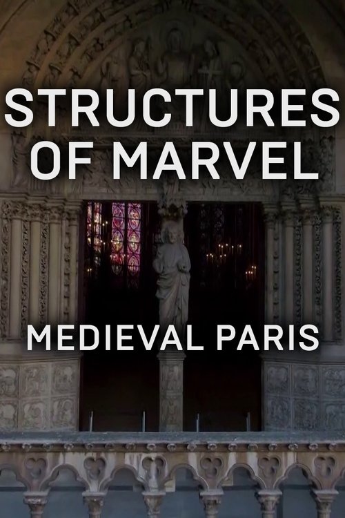 Structures of Marvel: Medieval Paris (2021) poster