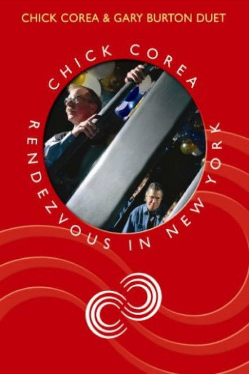 Chick Corea Rendezvous in New York - Chick Corea & Gary Burton Duet (2005) poster