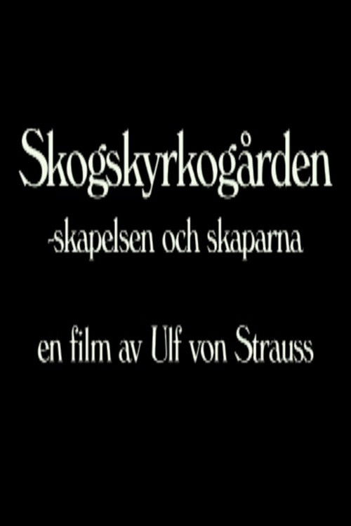 Skogskyrkogården - Skapelsen och skaparna (2011) poster