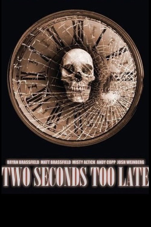 Two Seconds Too Late (2006) poster
