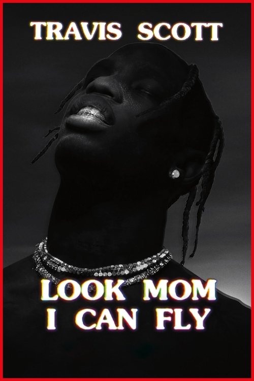 Travis Scott: Look Mom I Can Fly (2019) poster