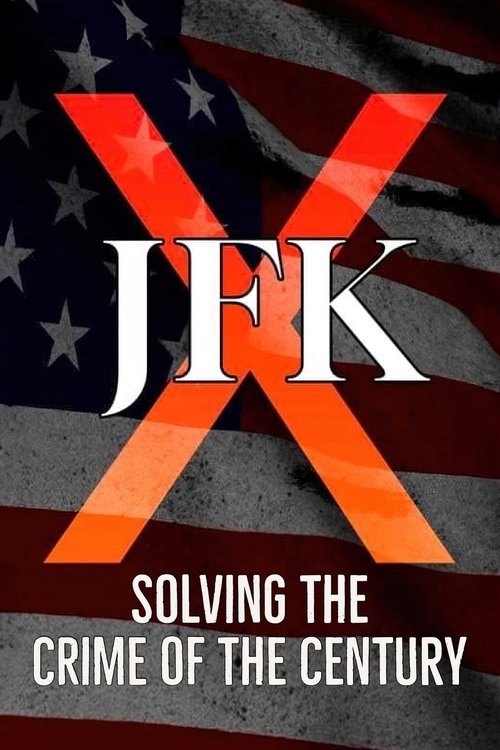 JFK X: Solving the Crime of the Century (2023) poster
