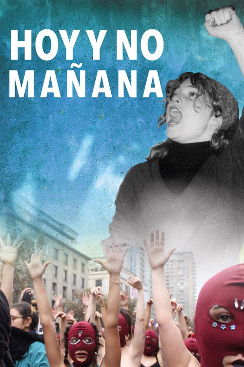 Hoy y no mañana (2018) poster