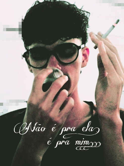 Não é pra ela! É pra mim... (2025) poster