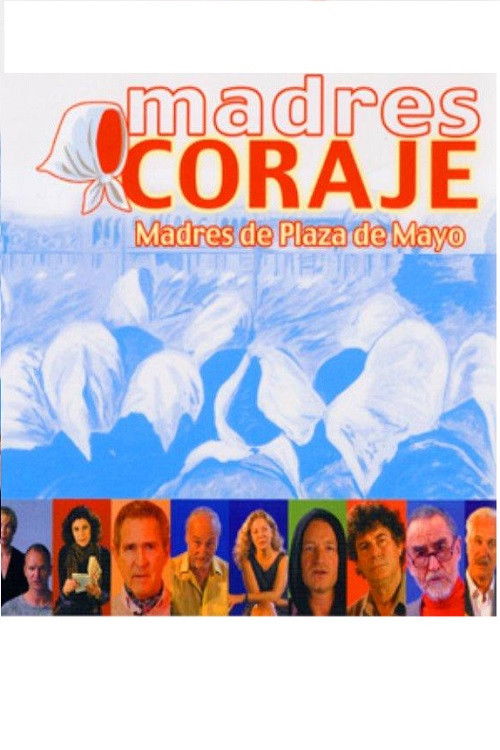 Madres Coraje. Madres de la Plaza de Mayo (2004) poster