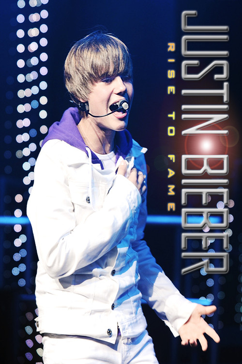 Justin Bieber: Rise to Fame (2011) poster