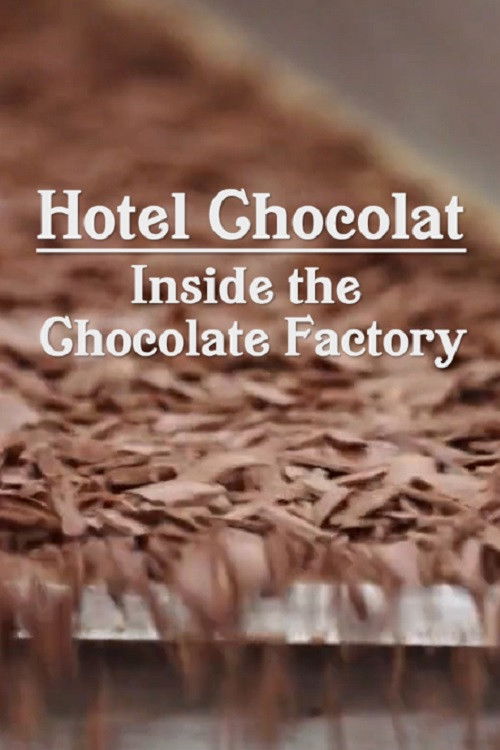 Hotel Chocolat: Inside the Chocolate Factory (2022) poster