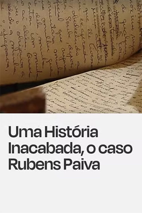 Uma História Inacabada, o Caso Rubens Paiva (2012) poster