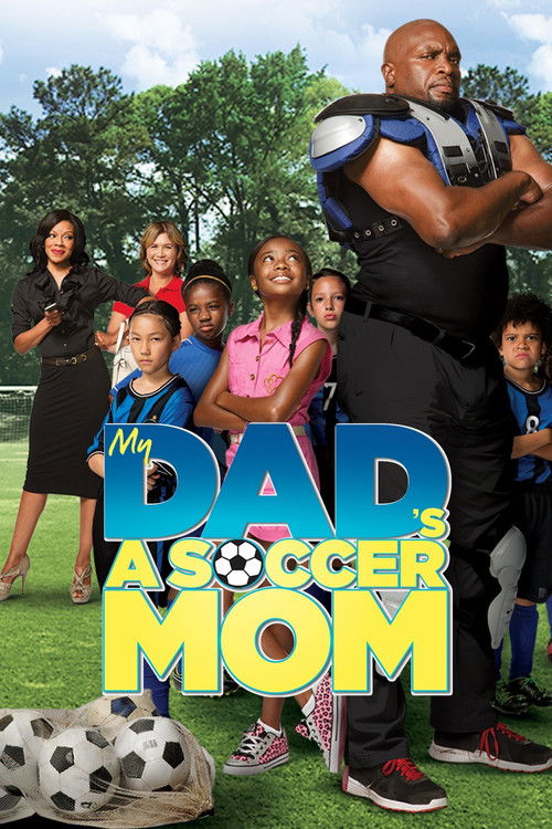 My Dad's a Soccer Mom (2014) poster
