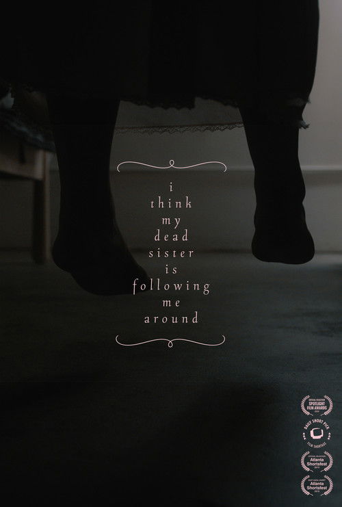 I think my dead sister is following me around (2018) poster