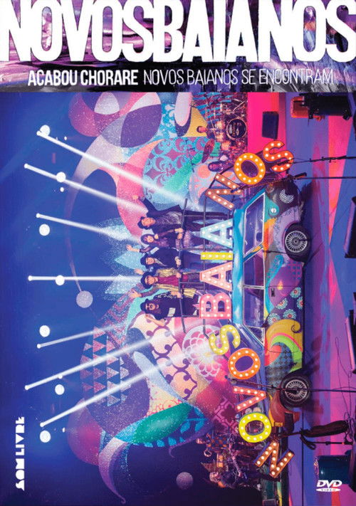 Acabou Chorare Novos Baianos se Encontram (2017) poster