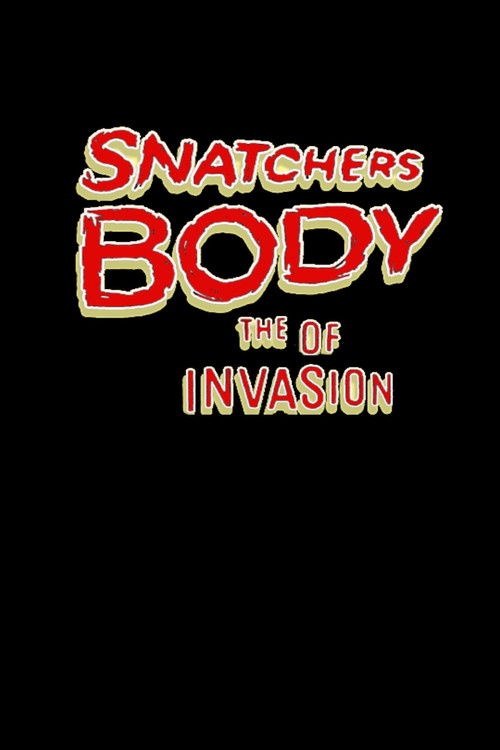 Snatchers Body of the Invasion (2016) poster