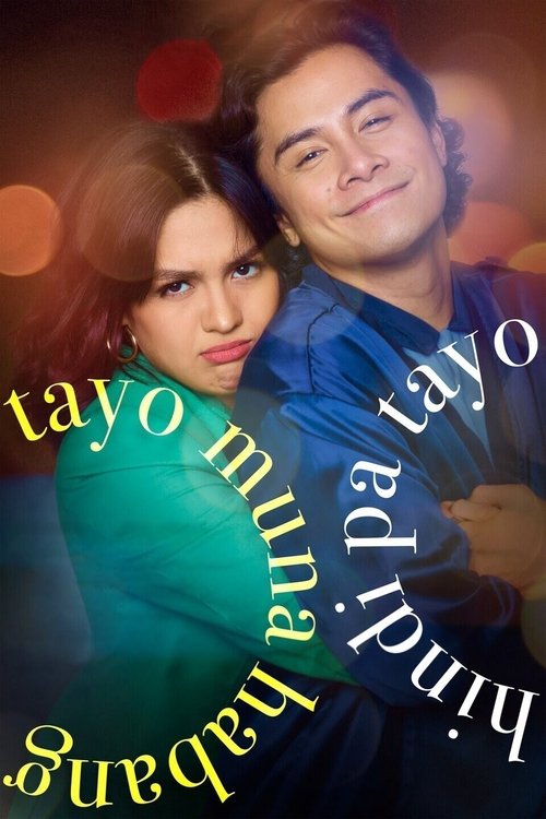 Tayo Muna Habang Hindi Pa Tayo (2019) poster