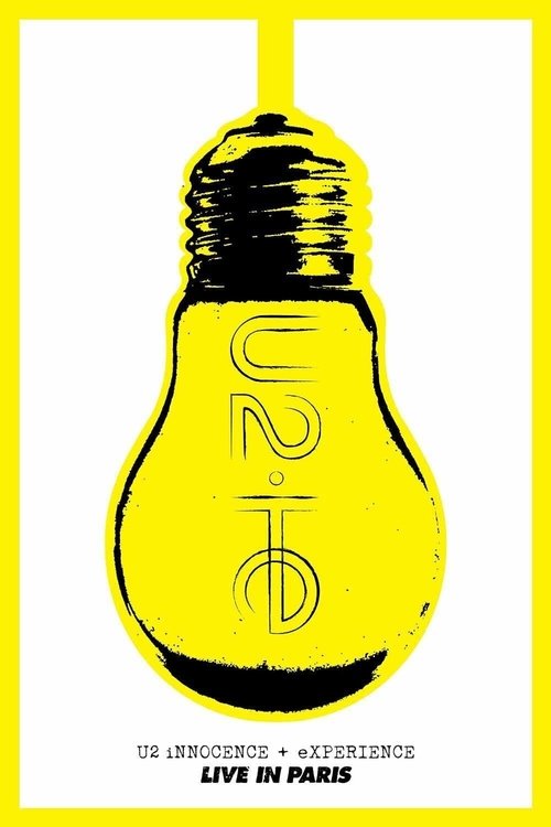 U2: iNNOCENCE + eXPERIENCE Live in Paris (2016) poster