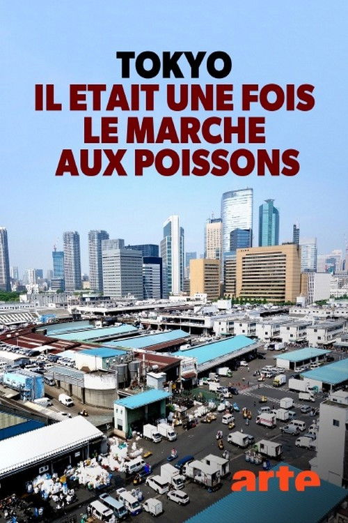 Tokyo, il était une fois le marché aux poissons (2019) poster