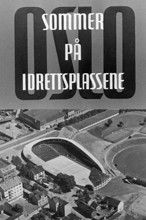 Oslofilm: Oslo: Sommer på idrettsplassene (1954) poster