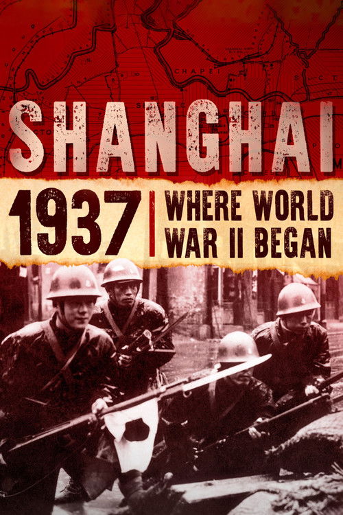 Shanghai 1937: Where World War II Began (2018) poster