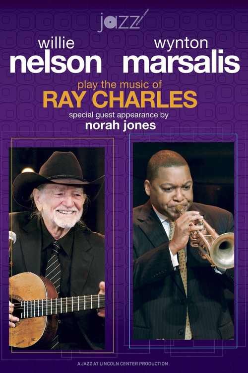 Willie Nelson and Wynton Marsalis Play the Music of Ray Charles (2009) poster