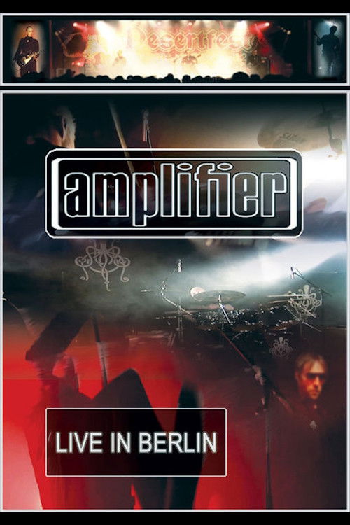 Amplifier: Live in Berlin (2012) poster