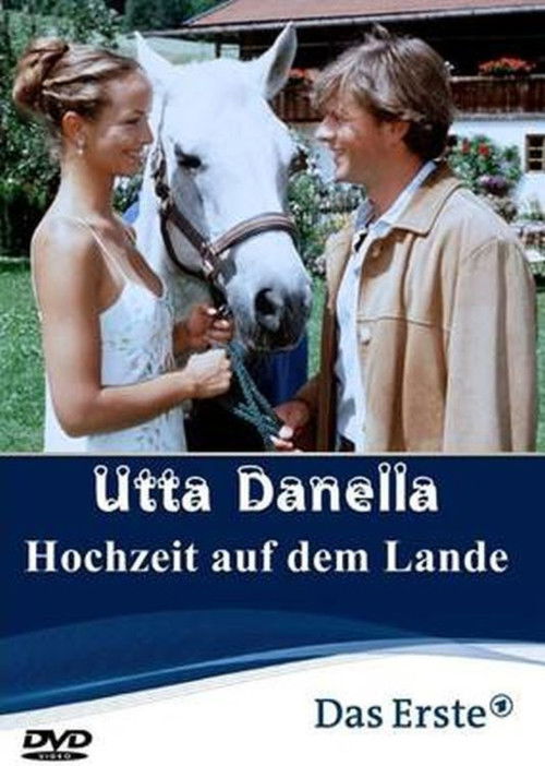Utta Danella - Die Hochzeit auf dem Lande (2002) poster
