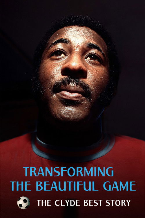 Transforming the Beautiful Game: The Clyde Best Story (2026) poster