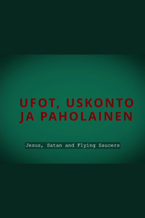 Jesus, Satan and Flying Saucers (2022) poster