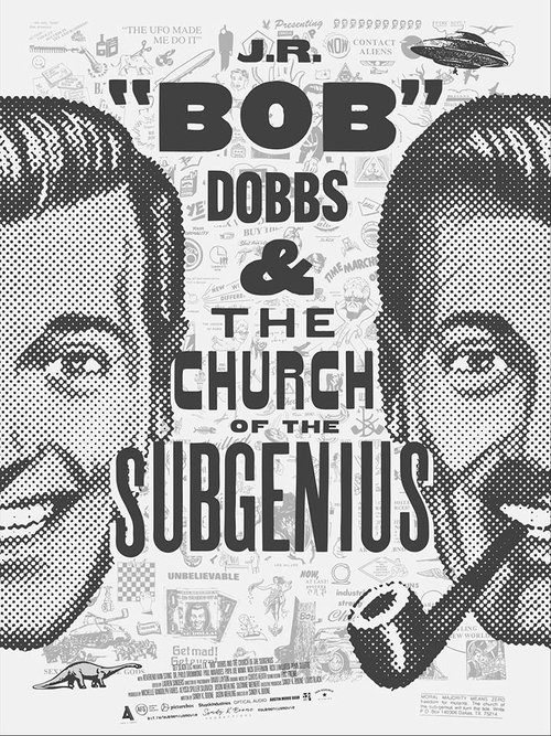 J.R. “Bob” Dobbs and The Church of the SubGenius (2019) poster