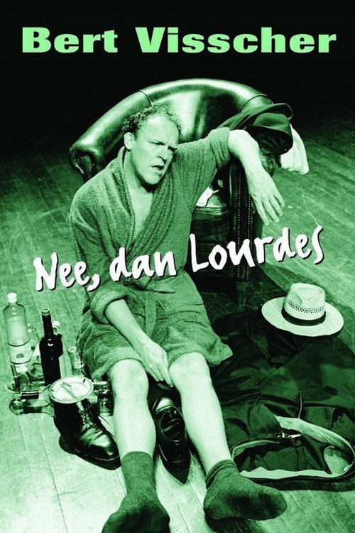 Bert Visscher: Nee, Dan Lourdes (2005) poster