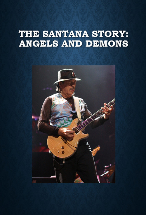 The Santana Story: Angels and Demons (2011) poster